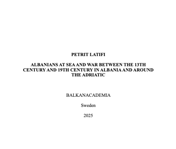 Albanians at sea and war between the 13th – 19th century in Albania and around the Adriatic