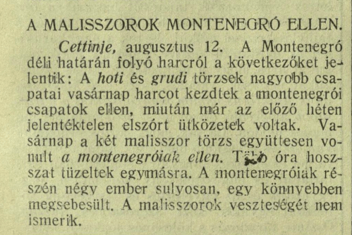 According to the Hungarian newspaper "Delmagyarorszag" from 1913, the Albanians of Hoti and Gruda resisted the Montenegrin invasion troops of 1913.