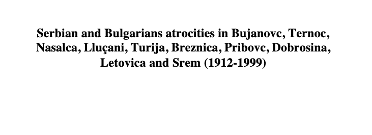 (PDF): Serbian, Yugoslav and Bulgarian atrocities against Albanian villages&nbsp;(1912-1999)