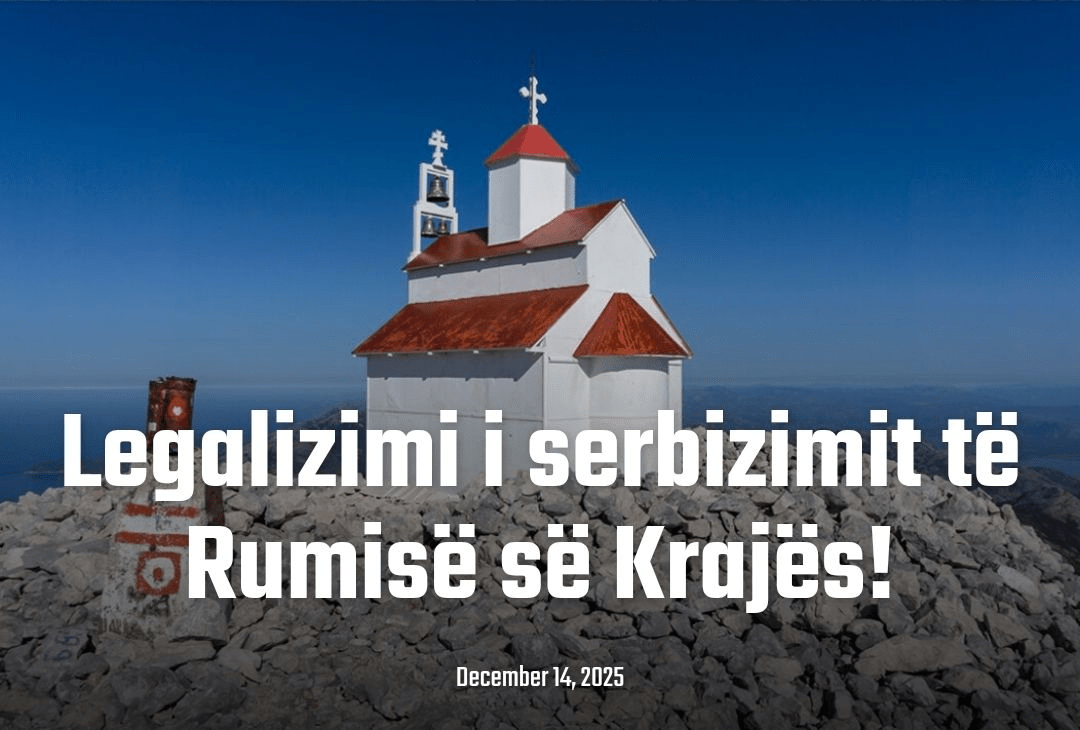 The legalised Serbianisation (Serbification) of the Albanian region of Rumia of Krajë