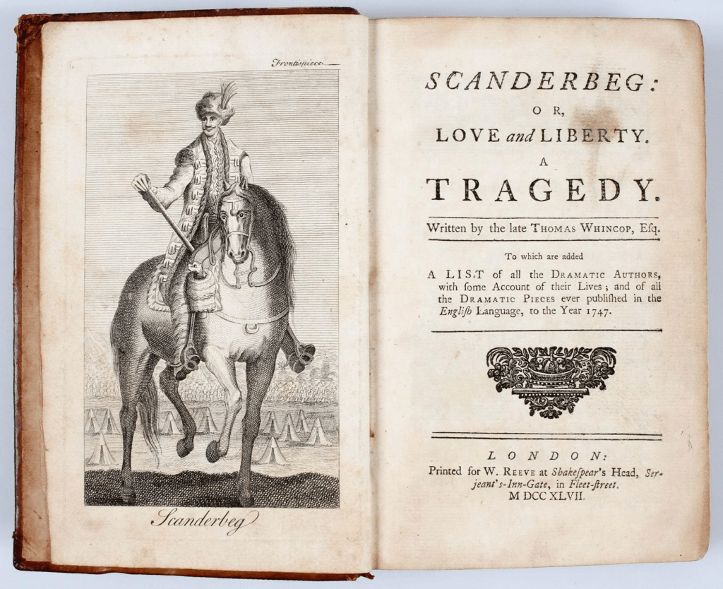 The Drama of Gjergj Kastrioti Skenderbeu (Scanderbeg) published in 1747 by Thomas Whincop