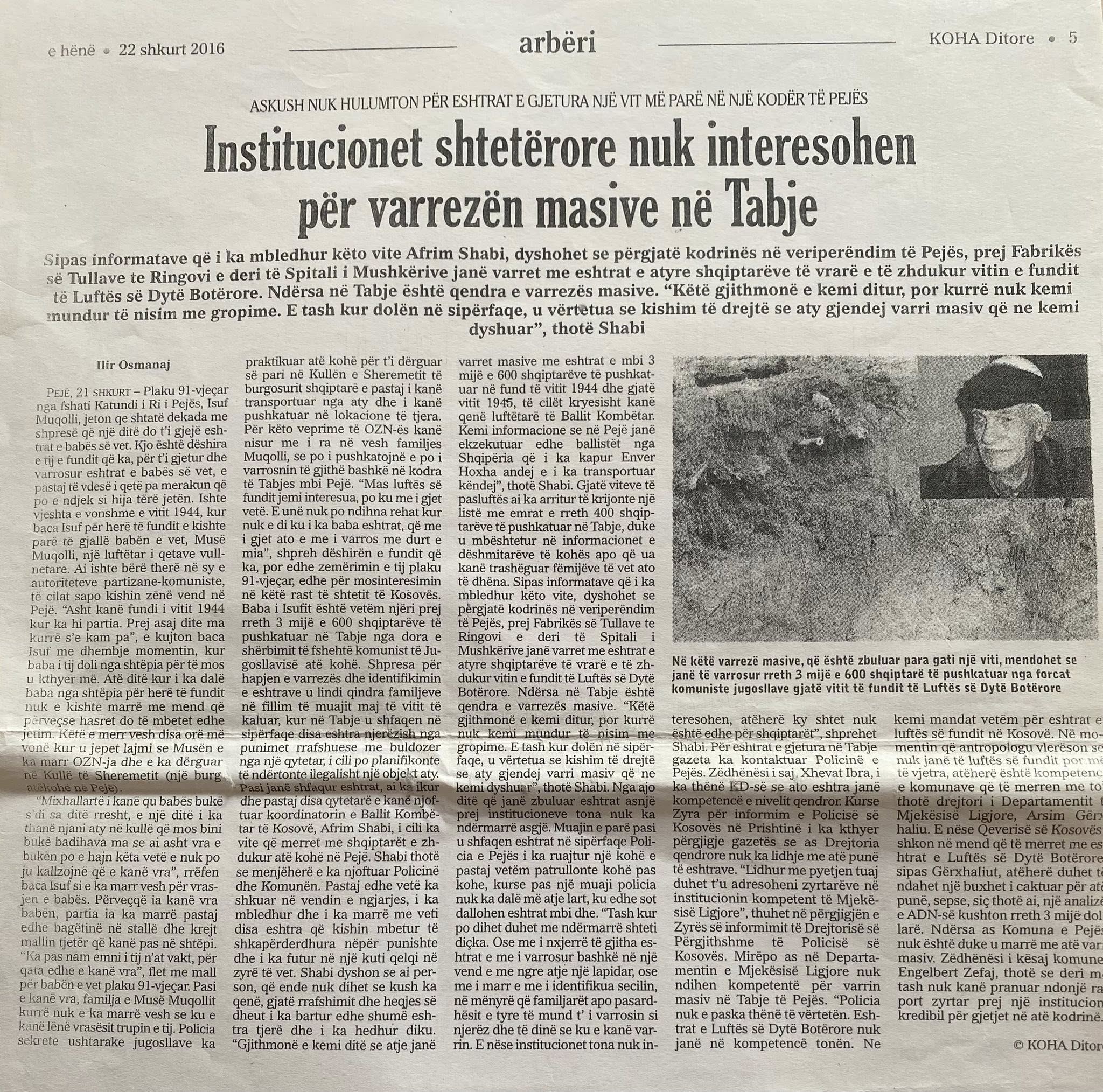 The mass graves of Peja, Tabje, Rugova, Spitali and Mushkëria where Yugoslav communists executed 3,600 Albanians in 1944-1945