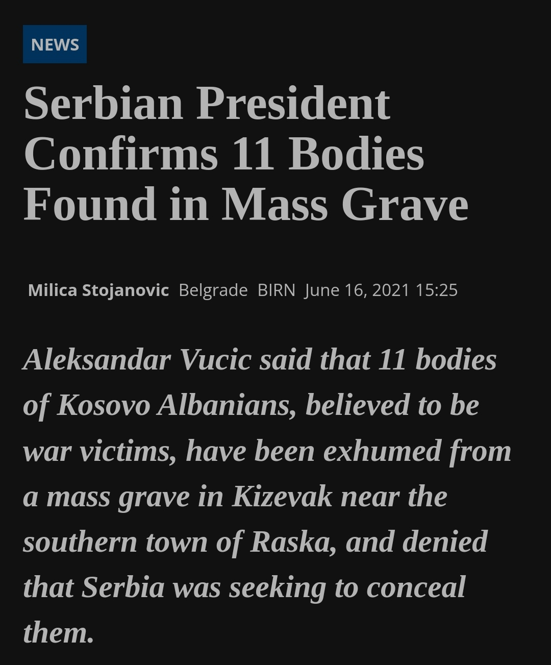Serbias president Aleksandar Vucic keeps finding mass graves of massacred Albanians to this day 27 years later