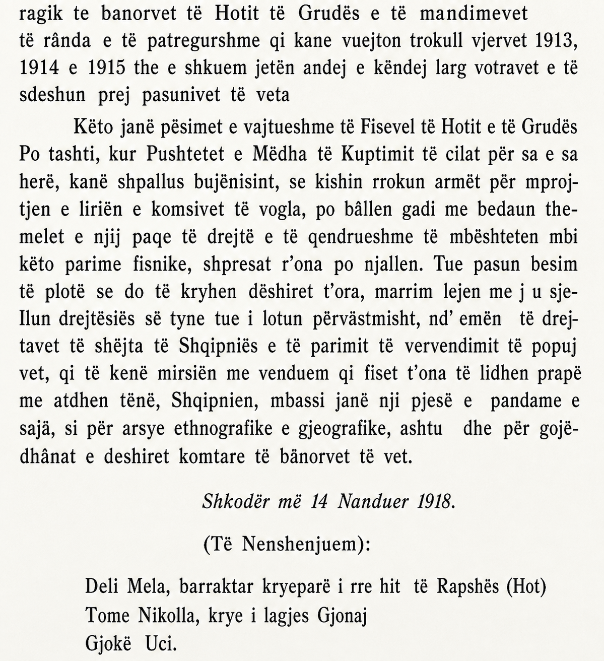 When Hoti and Gruda requested from the Peace Conference of Paris to be united with Albania