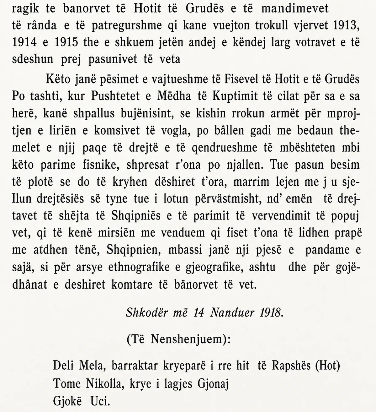 When Hoti and Gruda requested from the Peace Conference of Paris to be united with Albania